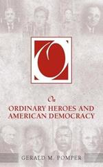 On Ordinary Heroes and American Democracy