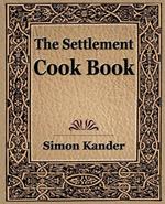 The Settlement Cook Book (1910)