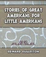 Stories Great Americans for Little Americans - 1895