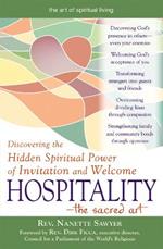 Hospitality: Discovering the Hidden Spiritual Power of Invitation and Welcome