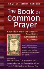 Book of Common Prayer: A Spiritual Treasure Chest - Annotated and Explained