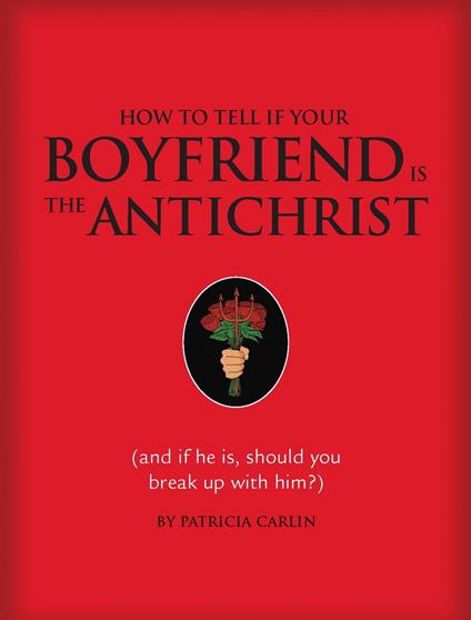 How to Tell if Your Boyfriend Is the Antichrist