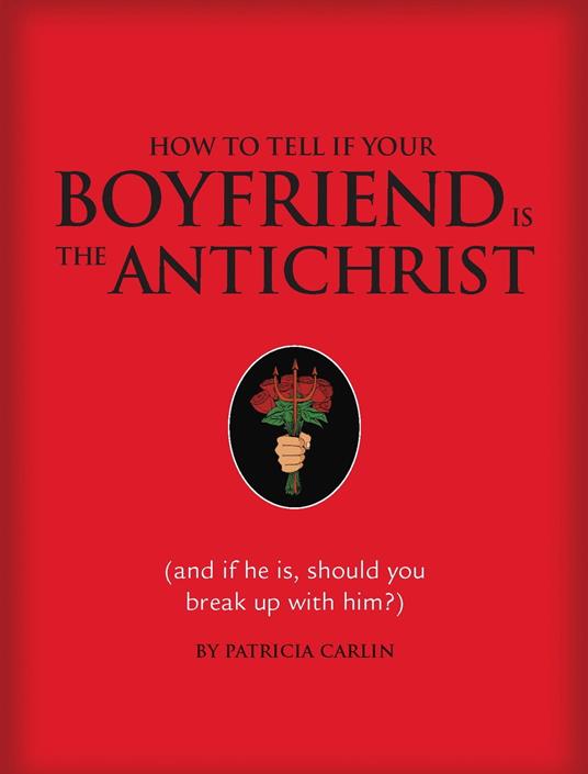 How to Tell if Your Boyfriend Is the Antichrist