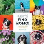 Let's Find Momo!: A Hide-and-Seek Board Book