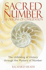 Sacred Number and the Origins of Civilization