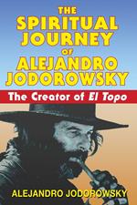 The Spiritual Journey of Alejandro Jodorowsky