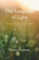 The Language of Light: Poems of Wit, Whimsy, and (Maybe) Wisdom