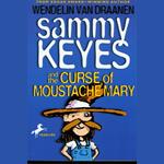 Sammy Keyes and the Curse of Moustache Mary