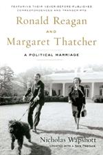 Ronald Reagan and Margaret Thatcher: A Political Marriage