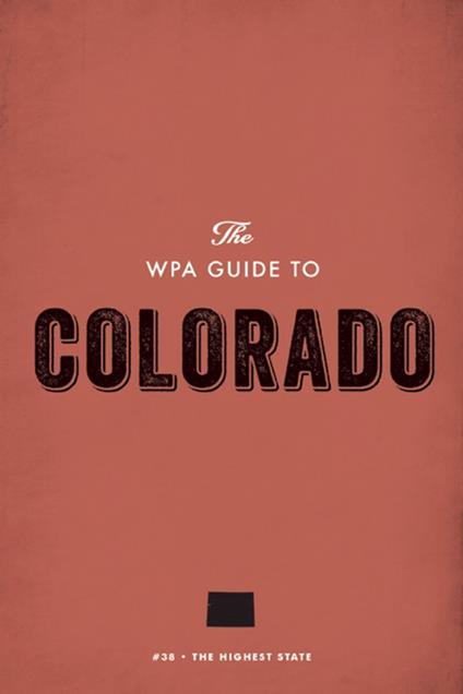 The WPA Guide to Colorado