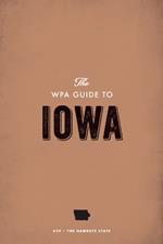 The WPA Guide to Iowa