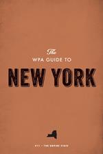 The WPA Guide to New York