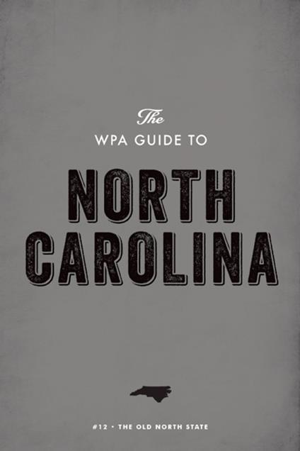 The WPA Guide to North Carolina