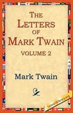 The Letters of Mark Twain Vol.2