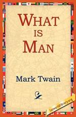 What Is Man?