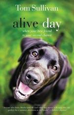 Alive Day: A Story of Love and Loyalty