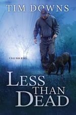 Less than Dead: A Bug Man Novel