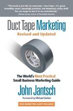 Duct Tape Marketing Revised and   Updated: The World's Most Practical Small Business Marketing Guide