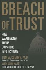 Breach of Trust: How Washington Turns Outsiders Into Insiders