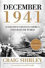 December 1941: 31 Days that Changed America and Saved the World