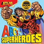 Atlas: ABC's for Superheroes