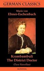 Krambambuli. The District Doctor (Two Novellas. German Classics)