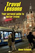 Travel Lessons: Your Personal Guide to Better Travel