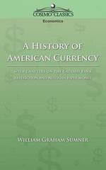 A History of American Currency