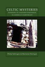 Celtic Mysteries Windows to Another Dimension in America's Northeast