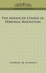 The Advanced Course in Personal Magnetism