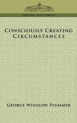 Consciously Creating Circumstances