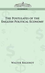 The Postulates of the English Political Economy