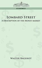 Lombard Street: A Description of the Money Market