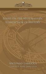 Essays on the Materialistic Conception of History