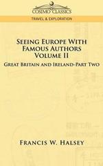 Seeing Europe with Famous Authors: Volume II - Great Britain and Ireland - Part Two