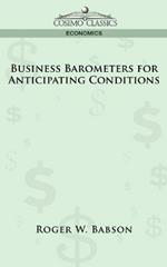 Business Barometers for Anticipating Conditions