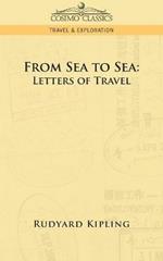 From Sea to Sea: Letters of Travel