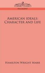 American Ideals: Character and Life