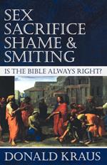 Sex, Sacrifice, Shame, and Smiting