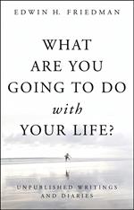 What Are You Going to Do with Your Life?