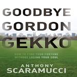 Goodbye Gordon Gekko