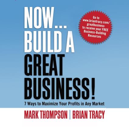 Now, Build a Great Business