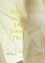 The Much Love Sad Dawg Trio