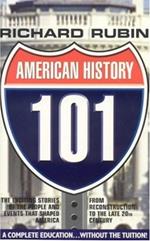 American History 101: The Exciting Stories of the People & Events That Shaped America From Reconstruction to the Late 20th Century