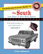 The Politically Incorrect Guide to The South