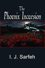 The Phoenix Incursion