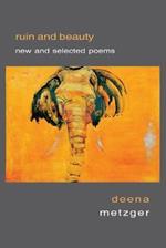 Ruin and Beauty: New and Selected Poems