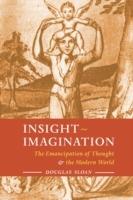 Insight-Imagination: The Emancipation of Thought and the Modern World