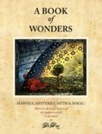 A Book of Wonders: Marvels, Mysteries, Myth and Magic