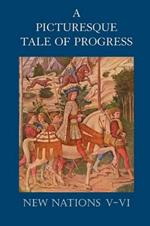 A Picturesque Tale of Progress: New Nations V-VI